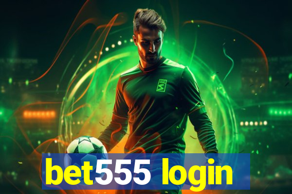 bet555 login